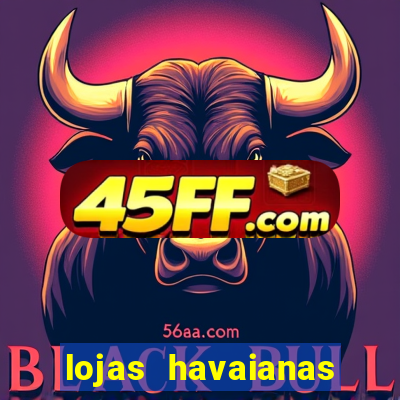 lojas havaianas shopping da bahia
